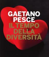 Gaetano Pesce. Il tempo della diversità. Catalogo della mostra (Roma, 26 giugno-5 ottobre 2014) edito da Mondadori Electa