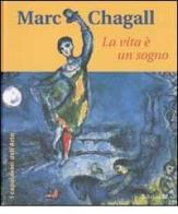 Marc Chagall. La vita è un sogno di Brigitta Höpler edito da EL