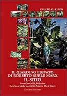 Il giardino privato di Roberto Burle Marx. Il Sítio di Giulio G. Rizzo edito da Gangemi Editore