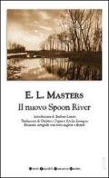 Il nuovo Spoon River. Testo inglese a fronte di E. Lee Masters edito da Newton Compton