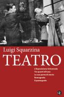 Teatro: L'esposizione universale-Tre quarti di luna-La sua parte di storia-Romagnola-Il pantografo di Luigi Squarzina edito da Laterza