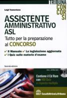 Assistente amministrativo ASL. Con CD-ROM di Luigi Tramontano edito da La Tribuna