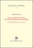 Dalla «libertà d'Italia» alle «preponderanze straniere» di Giuseppe Galasso edito da Storia e Letteratura