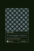 Il carteggio Aspern di Henry James edito da Bibliotheka Edizioni