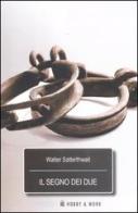 Il segno dei due di Walter Satterthwait edito da Hobby & Work Publishing