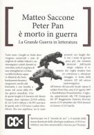 Peter Pan è morto in guerra. La grande guerra in letteratura di Matteo Saccone edito da CartaCanta