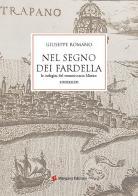 Nel segno dei Fardella. Le indagini del commissario Manzo di Giuseppe Romano edito da Margana Edizioni