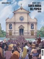 Santa Maria del Popolo. Roma. Guida a fumetti di Andrea Meucci edito da Kleiner Flug