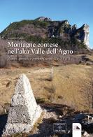 Montagne contese nell'alta Valle dell'Agno. Boschi, pascoli e confini secoli XV-XVIII di Antonio Fabris edito da Mediafactory