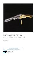 L' uomo di vetro di Giuseppe Manfridi edito da La Lepre Edizioni