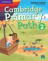 Cambridge primary path. Student's book with creative journal. Per la Scuola elementare. Con espansione online vol.2 di Aida Berber edito da Cambridge