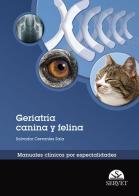 Geriatría canina y felina. Manuales clínicos por especialidades di Salvador Cervantes Sala edito da SERVET