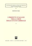 I prefetti italiani nella crisi dello Stato liberale vol.1 di Marcello Saija edito da Giuffrè