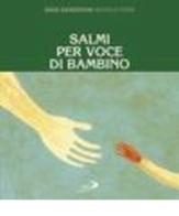 Salmi per voce di bambino di Giusi Quarenghi, Michele Ferri edito da San Paolo Edizioni
