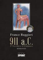 911 a.C. Il Vecchio e il Centauro di Franco Ruggieri edito da Booksprint