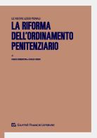 La riforma dell'ordinamento penitenziario di Fabio Fiorentin, Carlo Fiorio edito da Giuffrè