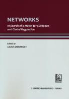 Networks. In search of a model for european and global regulation edito da Giappichelli