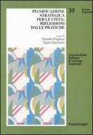Pianificazione strategica per le città: riflessioni dalle pratiche edito da Franco Angeli