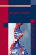 Terapia genica di Mauro Giacca edito da Springer Verlag