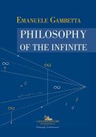 Philosophy of the infinite di Emanuele Gambetta edito da Gangemi Editore