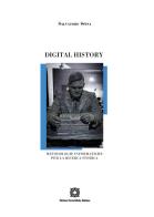 Digital history. Metodologie informatiche per la ricerca storica di Salvatore Spina edito da Edizioni Scientifiche Italiane