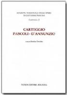 Carteggio Pascoli-D'Annunzio edito da Pàtron