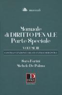 Manuale di diritto penale. Parte speciale vol.3 di Michele De Palma, Sara Farini edito da Dike Giuridica