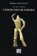 L' esercito di pietra. Cavalieri e demoni di Stefano Denti edito da Montedit