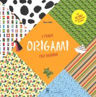 I primi origami per bambini di Elena Gallo edito da Il Castello