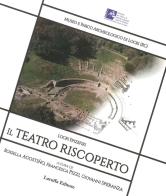 Locri Epizefiri. Il teatro riscoperto di Giovanni Speranza, Rossella Agostino, Francesca Pizzi edito da Laruffa