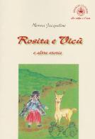Rosita e Vicù e altre storie di Jacqueline Guye edito da Ibiskos Ulivieri