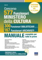 Concorso Ministero della Cultura 577 funzionari, 300 funzionari bibliotecari (Cod.02) e 167 funzionari archivisti (Cod.03). Manuale completo per tutte le prove. Conf edito da Maggioli Editore