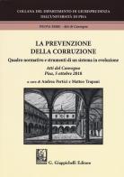 La prevenzione della corruzione. Quadro normativo e strumenti di un sistema in evoluzione. Atti del Convegno (Pisa, 5 ottobre 2018) edito da Giappichelli