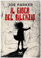 Il gioco del silenzio di Parker edito da La Corte Editore