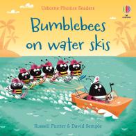 Bumble bees on water skis. Ediz. a colori di Russell Punter edito da Usborne