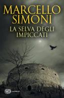 La selva degli impiccati di Marcello Simoni edito da Einaudi