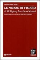 Le nozze di Figaro di Wolfgang Amadeus Mozart. Orchestra e coro del Maggio musicale fiorentino. Ediz. multilingue edito da Giunti Editore