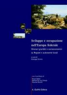 Sviluppo e occupazione nell'Europa federale. Itinerari giuridici e socioeconomici su regioni e autonomie locali edito da Giuffrè