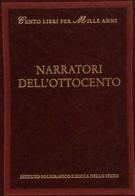 Narratori dell'Ottocento di Cesare G. De Michelis edito da Ist. Poligrafico dello Stato
