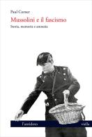 Mussolini e il fascismo. Storia, memoria e amnesia di Paul Corner edito da Viella