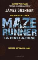 La rivelazione. Maze Runner vol.3 di James Dashner edito da Fanucci