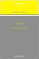 Io Tiresia. Metamorfosi di un profeta di Emilia Di Rocco edito da Editori Riuniti Univ. Press