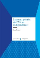 I sistemi politici dell'Africa indipendente di Mario Zamponi edito da Carocci