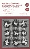 Prospettive galileiane. Aggiornamenti e sviluppi degli studi su Galileo edito da Pacini Editore