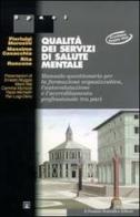 Qualità dei servizi di salute mentale. Con floppy disk di Pierluigi Morosini, Massimo Casacchia, Rita Roncone edito da Il Pensiero Scientifico