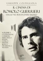Il cinema di Romolo Guerrieri. Viaggio nel film di genere italiano di Giuseppe Costigliola edito da Ass. Culturale Il Foglio