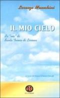 Il mio cielo. La «Via» di santa Teresa di Lisieux di Lorenzo Menechini edito da Ed Insieme