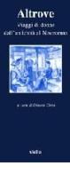 Altrove. Viaggi di donne dall'antichità al Novecento edito da Viella