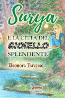 Surya e la città del gioiello splendente di Eleonora Traverso edito da Tomolo Edizioni