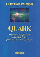 Quark di Francesco Palandri edito da Milesi